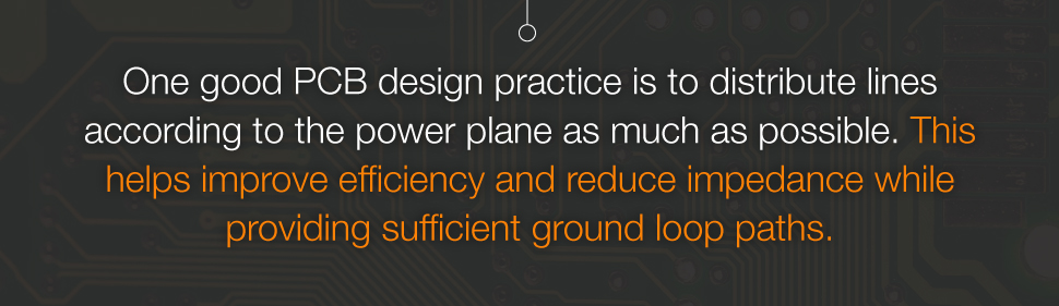 Good PCB Design Practice - Distribute Power and Ground Lines According to The Power Plane As Much As Possible | PCBCart