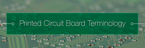 Printed Circuit Board Terminology | PCBCart