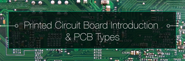 Printed Circuit Board Introduction & PCB Types | PCBCart