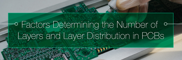 Determining the Number of Layers and Layer Distribution in PCBs | PCBCart