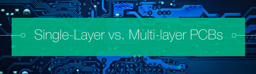 Single vs. Multi-Layer PCBs | PCBCart