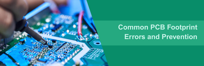 Common PCB Footprint Errors and Prevention | PCBCart