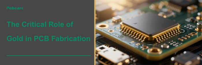 The Critical Role of Gold in PCB Fabrication | PCBCart