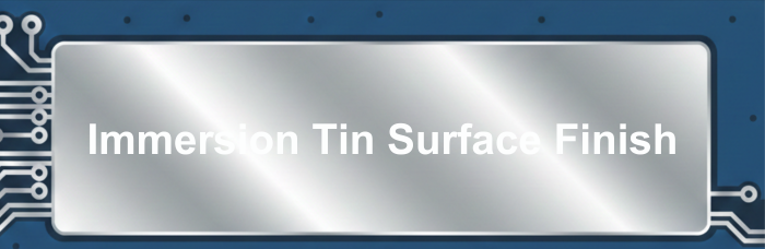 Immersion Tin Surface Finish | PCBCart